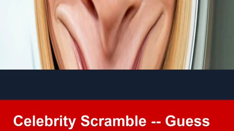 Celebrity Scramble -- Guess the A-Lister!