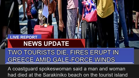 Two Tourists Die Fires Erupt in Greece Amid Gale