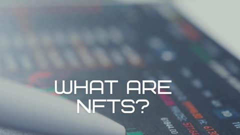 What Are NFTs?