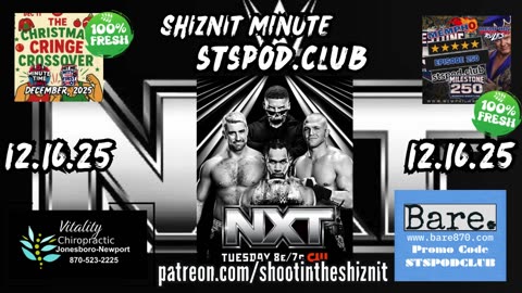 SHIZNIT MINUTE 12.16.25 - BT TALKS NXT!!
