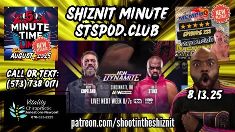 SHIZNIT MINUTE 8.13.25-BT talks DYNAMITE! !
