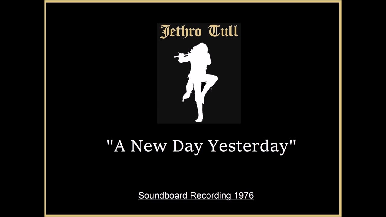 Jethro Tull - A New Day Yesterday (Live in Tampa, Florida 1976) Soundboard