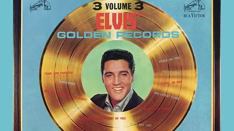 Elvis Presley - Fame and Fortune (Golden Records, Vol. 3 - Audio)