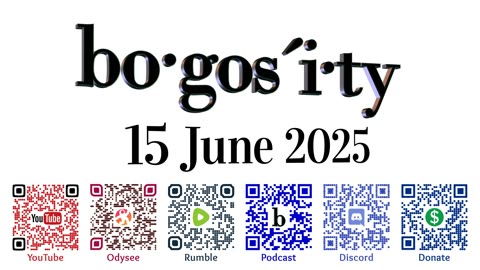 🎙️Bogosity Podcast for 15 June 2025