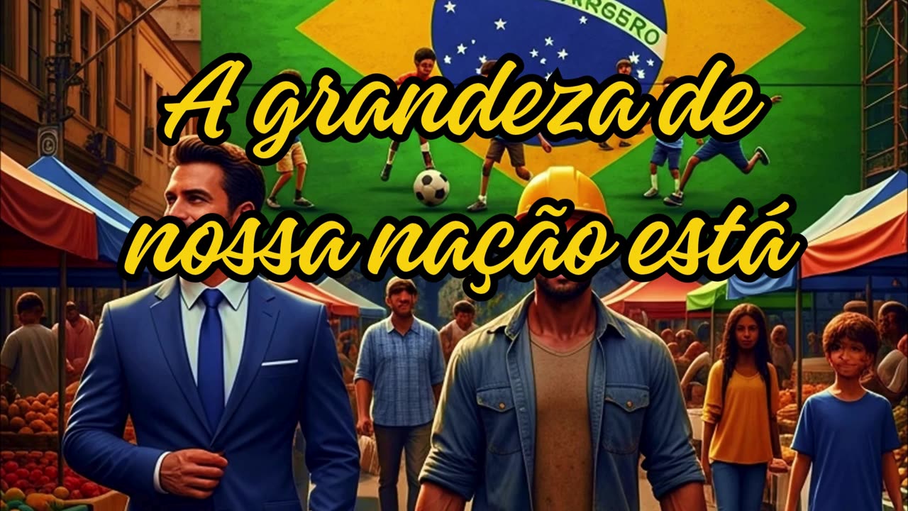 O Brasil é de todos nós!
