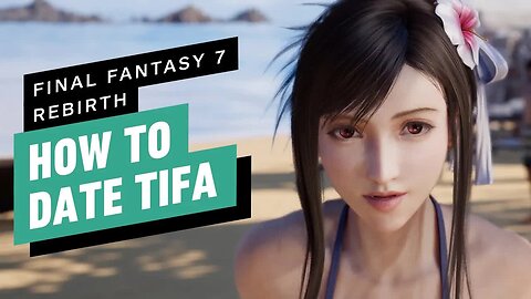 FF7 Rebirth - How to Romance Tifa