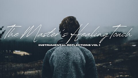 The Master's Healing Touch | Instrumental Reflections Vol 1 | Benny Hinn