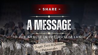A Message To The Armies In The Muslim Land