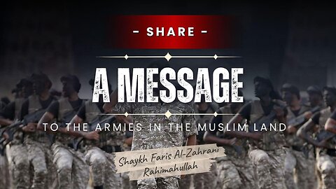 A Message To The Armies In The Muslim Land