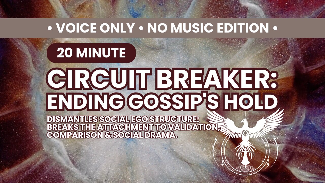 1.6 • Stop Gossip & Comparison • Delete Social Ego & Reclaim Power • NO Music