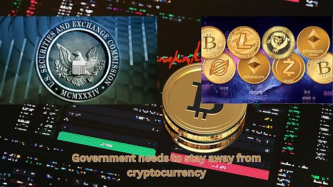 The government neither needs to regulate or buy into cryptocurrency
