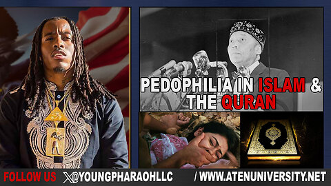 YOUNG PHARAOH- PEDOPHILIA IN ISLAM & THE QURAN!