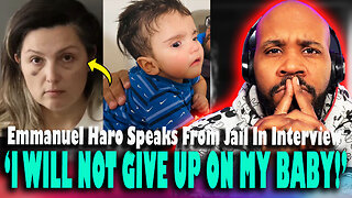 'I WILL NOT GIVE UP ON MY BABY!' Emmanuel Haro's Mom Breaks Silence From Jail?!
