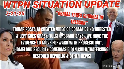 SHituation UPDate - July 21st Blackjack, 20th, 19th [OBAMA the 1st ARREST - will SHOCK the WORLD]