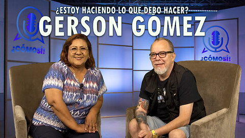 Gerson Gómez: ¿Estoy haciendo lo que debo hacer? | ¿Cómo Si! 🎙️