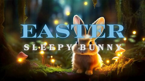 Easter Bunny Calm Forest | Relaxing Music for Deep Sleep