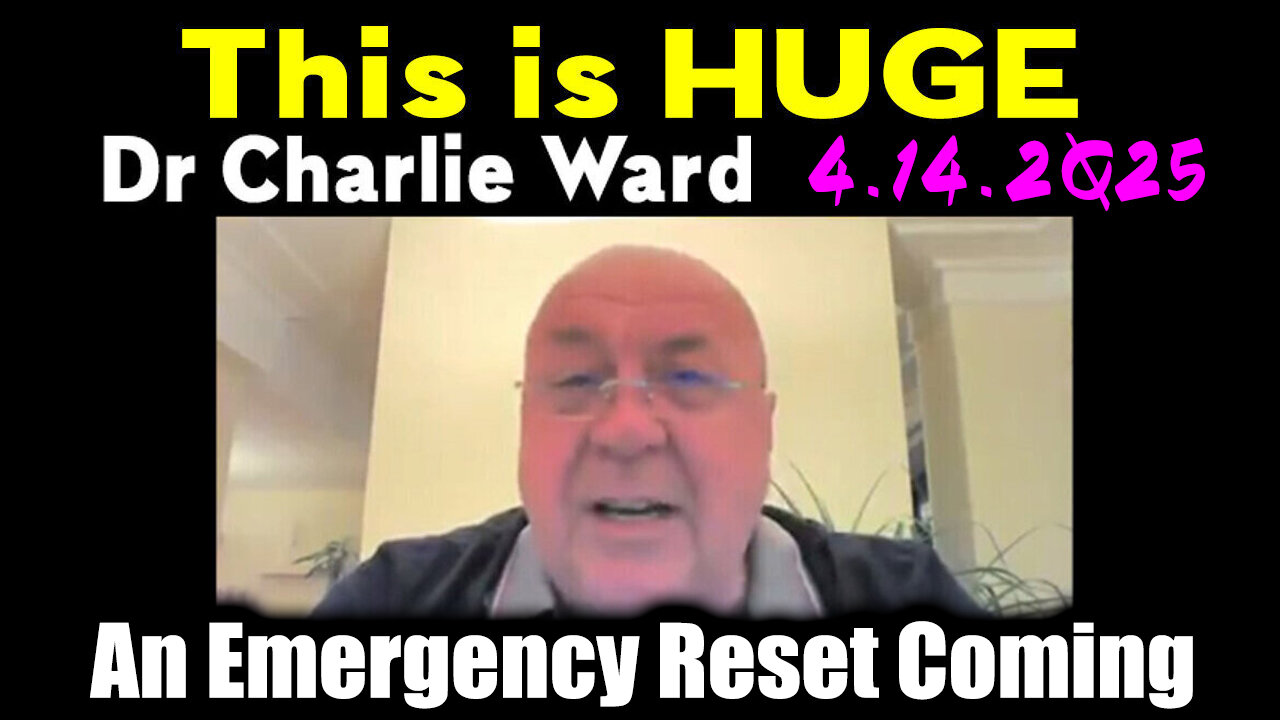 Charlie Ward SHOCK DISCOVERY 4.14.25 - An Emergency Reset Coming