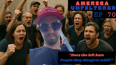 Are liberals the party of peace, or do they just hate anyone who disagrees? America Unfiltered Ep 70