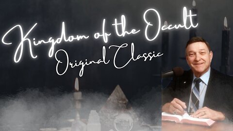 Kingdom of the Occult (Original Classic with Dr Walter Martin)