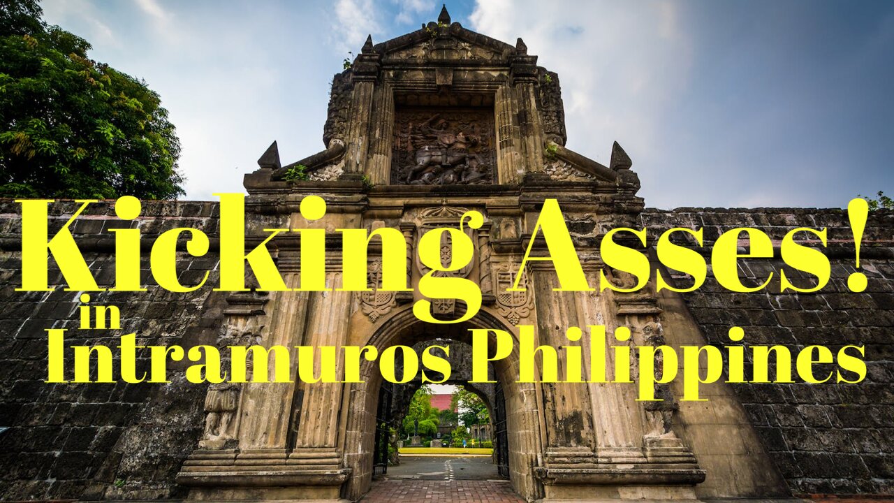 TCB, Balls-to-the-Wall in Intramuros Philippines (pt 4 of 25)