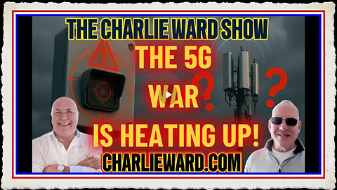 THE 5G WAR IS HEATING UP! WITH CHARLIE WARD MARK STEELE