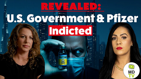 Revealed: U.S. Government & Pfizer Indicted!