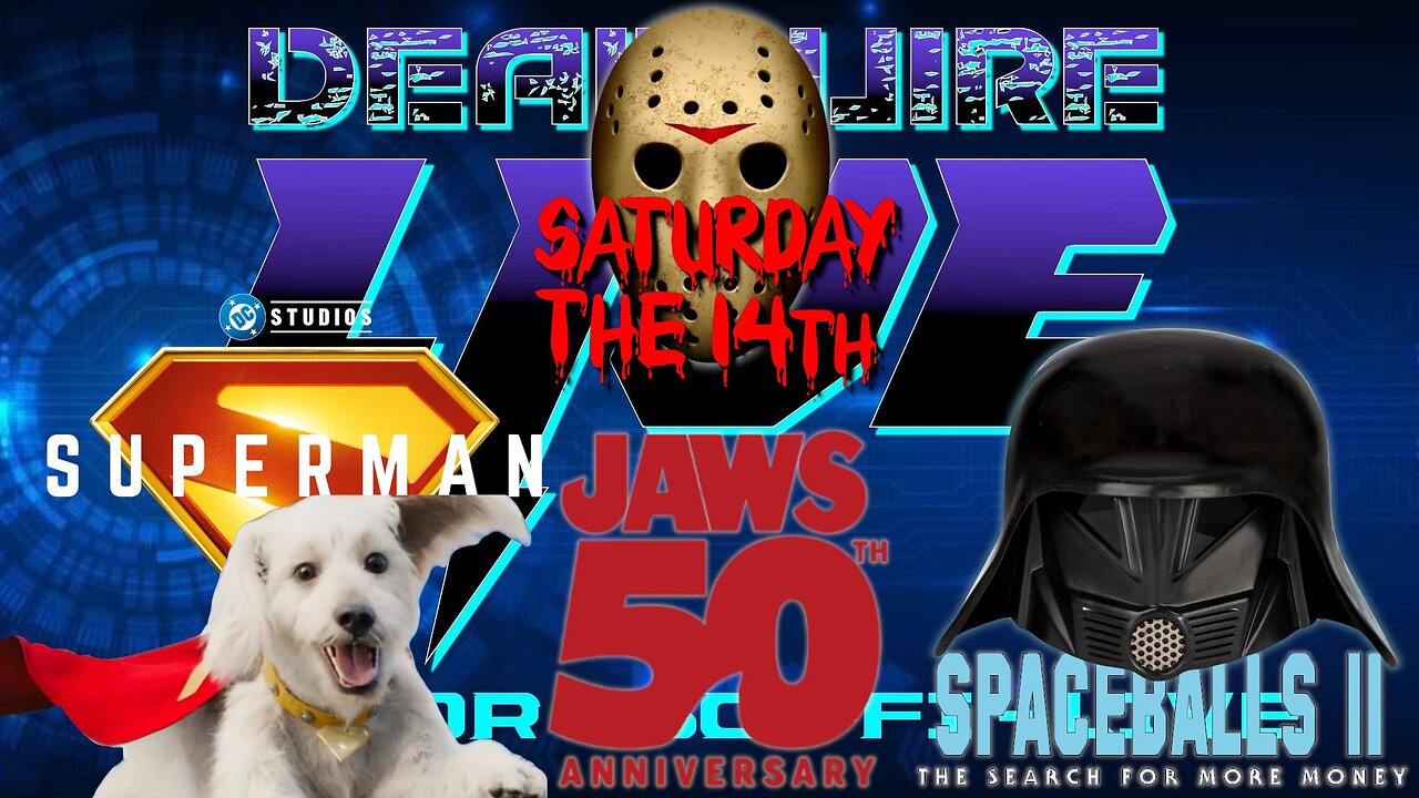 Dead Wire Live! #68 - Spaceballs, Jason, Superman and More!