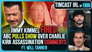 Jimmy Kimmel FIRED, ABC Pulls Show Over Charlie Kirk Assassination Comments | Timcast IRL