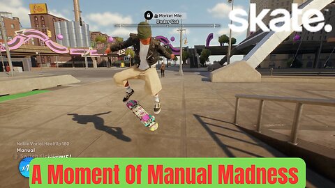 EA Skate. | A Moment Of Manual Madness | San Vansterdam | 4K