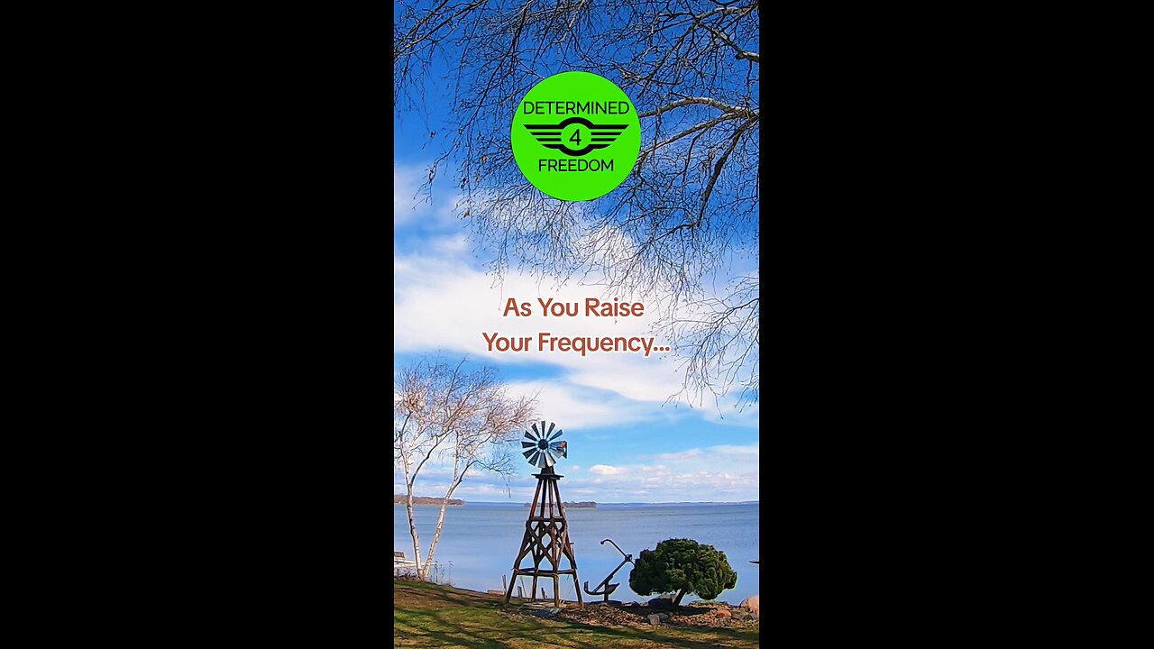 As You Raise Your Frequency...