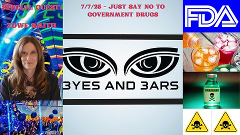 7/7/25 - Just Say No....to Government Drugs (w/ Zowe Smith)