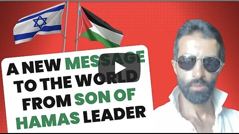 A New Message from Son of Hamas Leader To The World