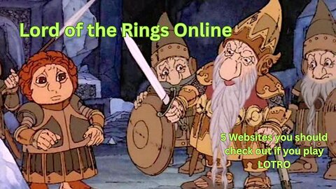 Lord of the Rings Online - 5 websites you should visit if you play LOTRO