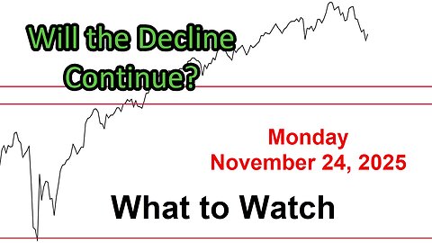 What to Watch Update for Monday November 24, 2025