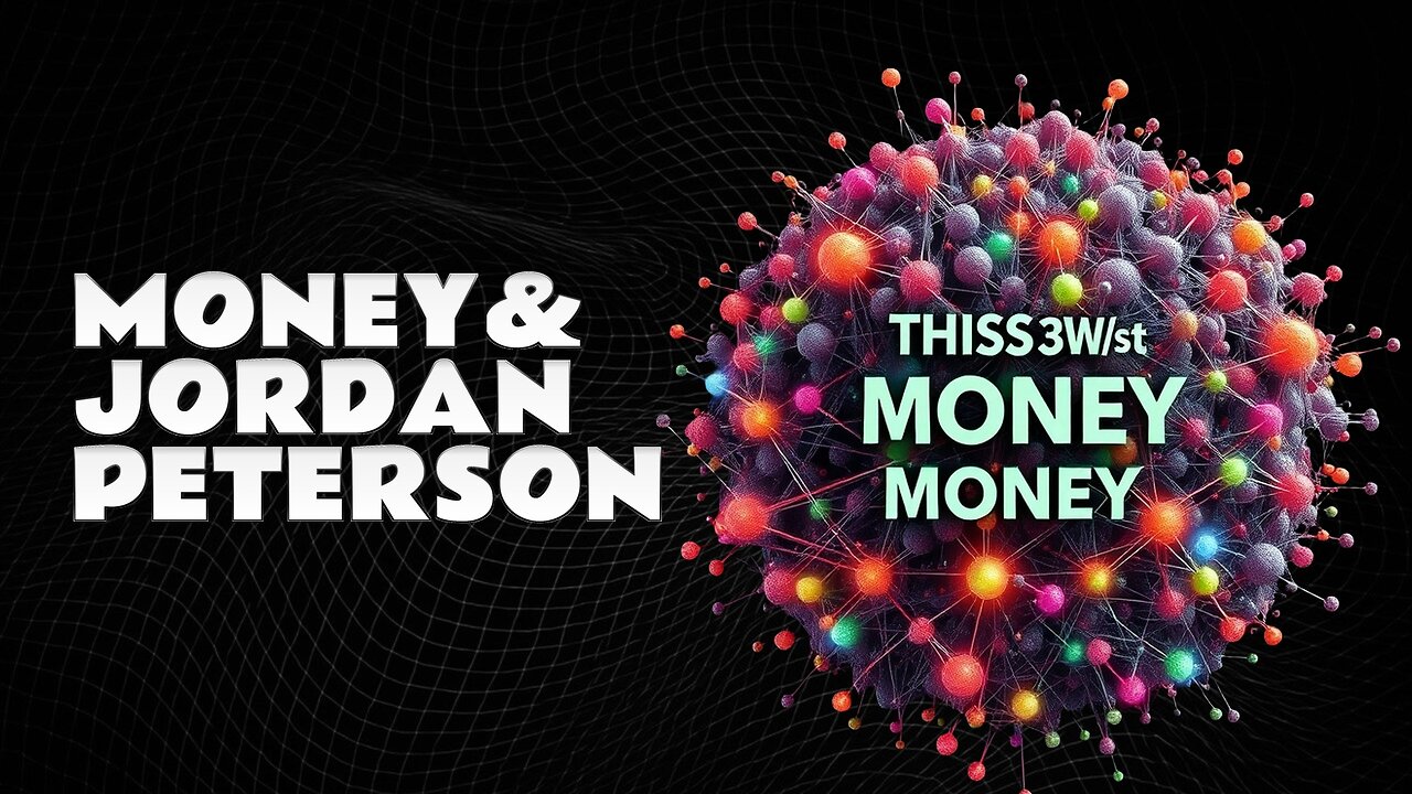 This Is How Money Works | Jordan Peterson