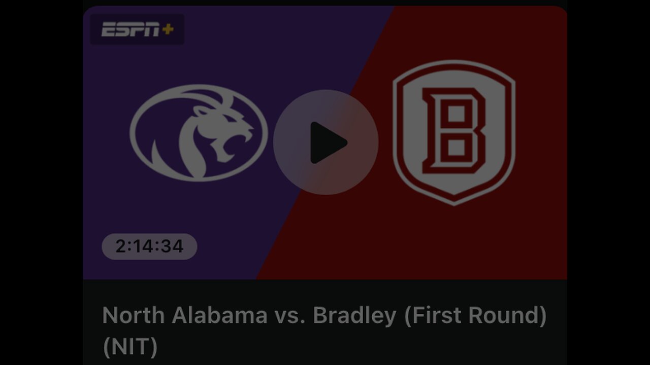 2025 NIT 1st Round - North Alabama Lions @ Bradley Braves