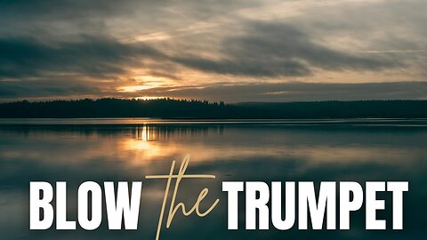Blow the Trumpet