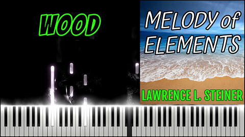 WOOD – Melody of Elements | Piano Tutorial & MIDI Visualization