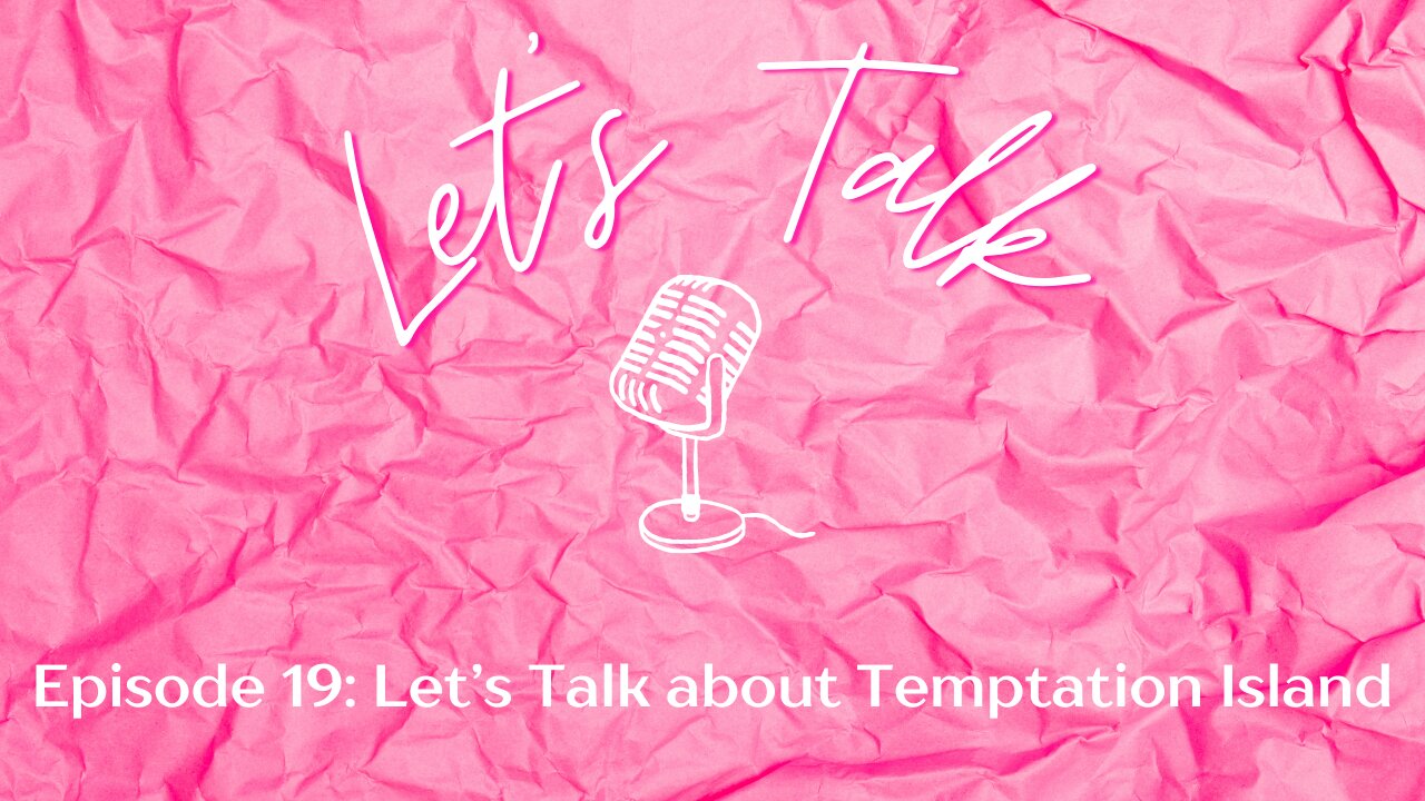 Let's Talk about Temptation Island