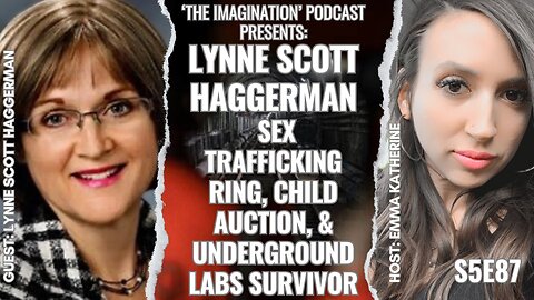 S5E87 | Lynne Scott Haggerman - Sex Trafficking Ring, Child Auction, & Underground Labs Survivor