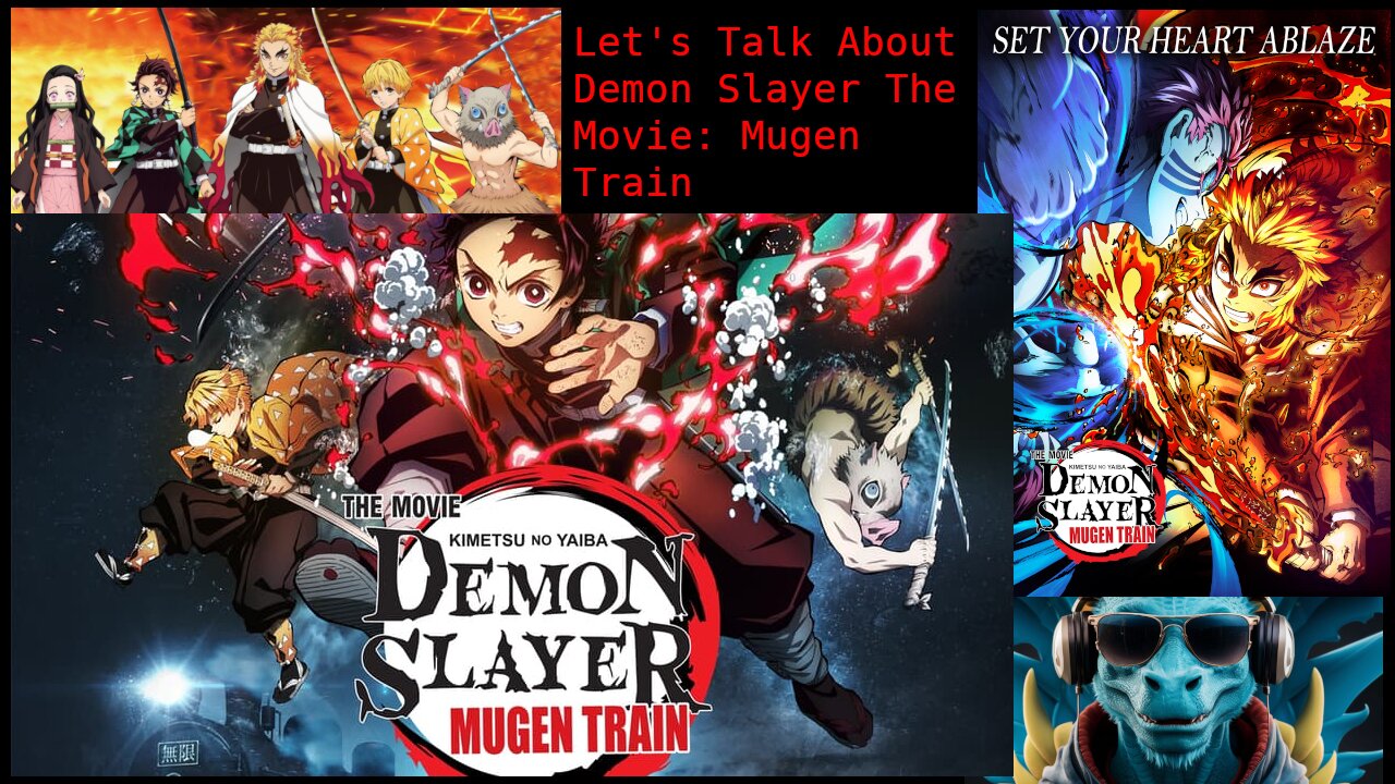 Episode 53: Talking about Demon Slayer The Movie: Mugen Train