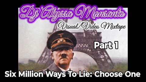 Six Million Ways To Lie: Choose One (Part 1) Documentary by DJ Alyssa Monsanto