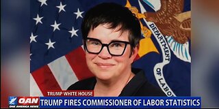 TRUMP FIRES COMMISSIONER OF LABOR STATISTICS