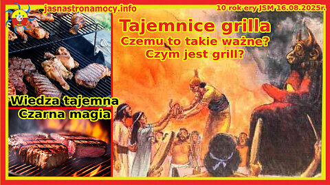 Tajemnice grilla Czemu to takie ważne? Czym jest grill? Wiedza tajemna Czarna magia