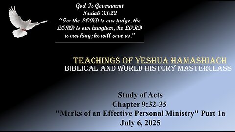 7-6-25 Study of Acts Chapter 9:32-35 "Marks of an Effective Personal Ministry" Part 1a