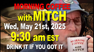 MORNING COFFEE with MITCH-Carnivore Talk - Wed May 21st 2025, 9:30am EDT