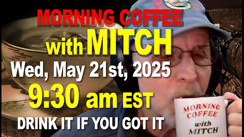 MORNING COFFEE with MITCH-Carnivore Talk - Wed May 21st 2025, 9:30am EDT