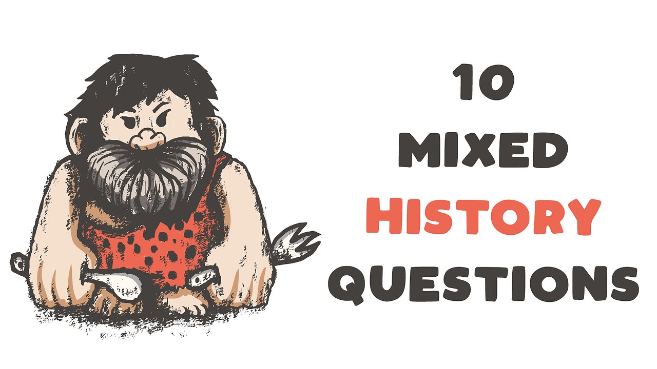 10 Mixed History Questions