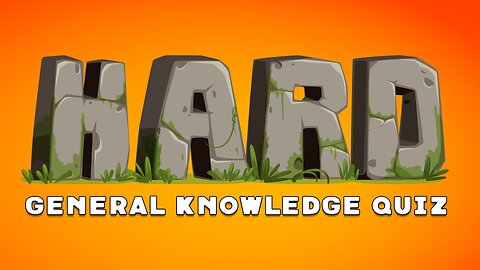 Hard Knowledge Quiz