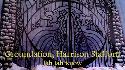 🔈 🎶 Groundation Harrison Stafford - Jah Jah Know